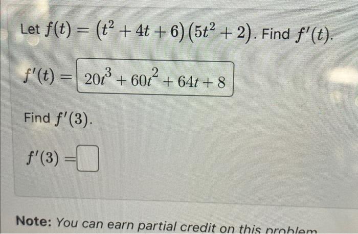 Solved Let F T T2 4t 6 5t2 2 Find F′ T