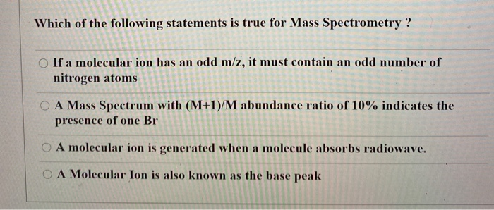 Which Of The Following Statements Is True Of Body Weight Solved Which of the following statements is true for Mass | Chegg.com