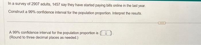 Solved In A Survey Of 2907 Adults, 1457 Say They Have | Chegg.com