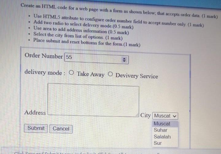 Solved Create an HTML code for a web page with a form as | Chegg.com