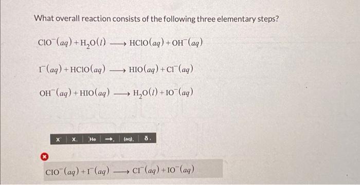 Solved What Overall Reaction Consists Of The Following Three | Chegg.com