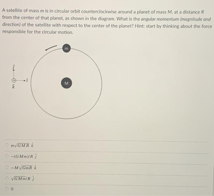 Solved A satellite of mass m is in circular orbit | Chegg.com