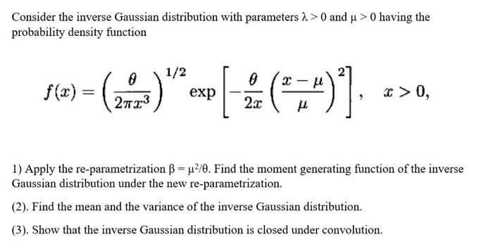 Solved Consider the inverse Gaussian distribution with | Chegg.com