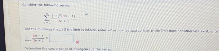 Solved Consider The Following Series ∑n 1∞3n 1 −1 N 8n−1