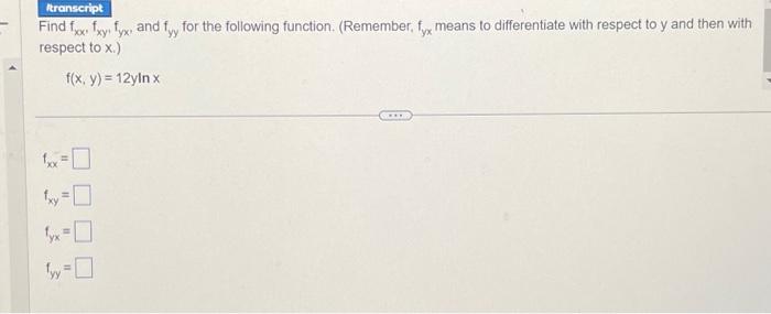 Solved Find Fxxfxyfyx And Fyy For The Following Function 6872