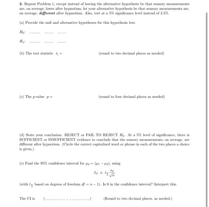Solved 1. A study was conducted to investigate the | Chegg.com