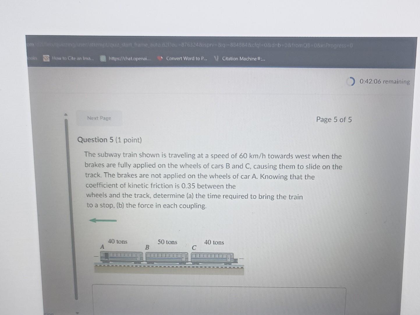 Solved Question 5 ( 1 Point) The Subway Train Shown Is | Chegg.com