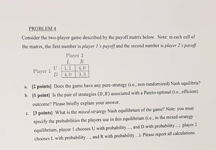 Solved PROBLEM 4 Consider the two-player game described by | Chegg.com