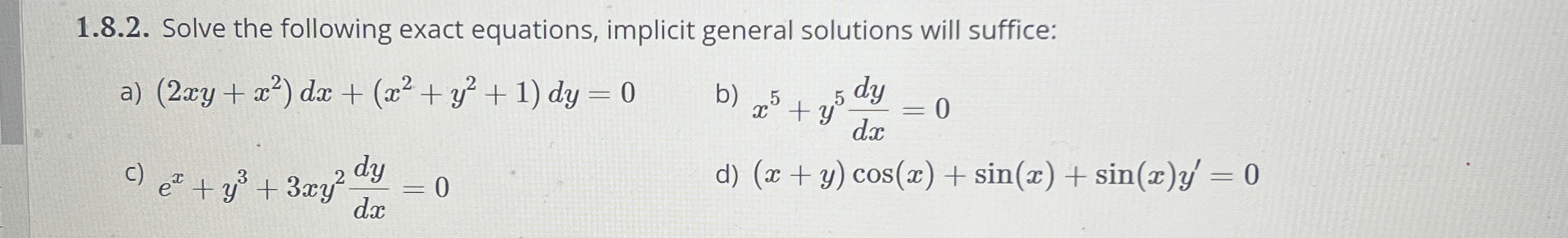 Solved 1.8.2. ﻿Solve the following exact equations, implicit | Chegg.com