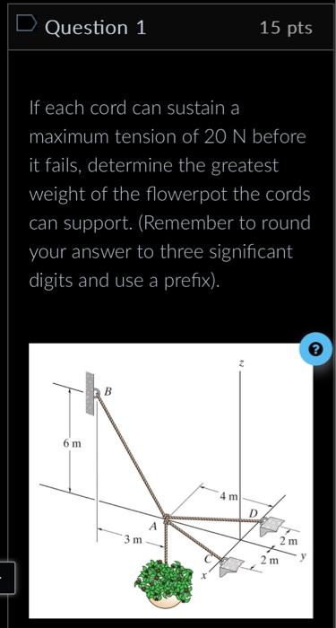 Solved Question 1 15pts If Each Cord Can Sustain A Maximum | Chegg.com