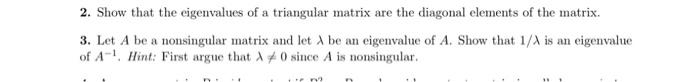 Solved 2. Show that the eigenvalues of a triangular matrix | Chegg.com