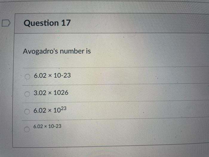 Solved Question 17 Avogadro's number is 6.02 x 10-23 3.02 x | Chegg.com