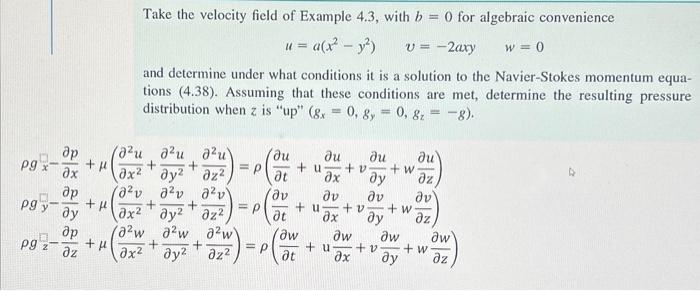 Solved Take The Velocity Field Of Example 4.3, With B=0 For | Chegg.com