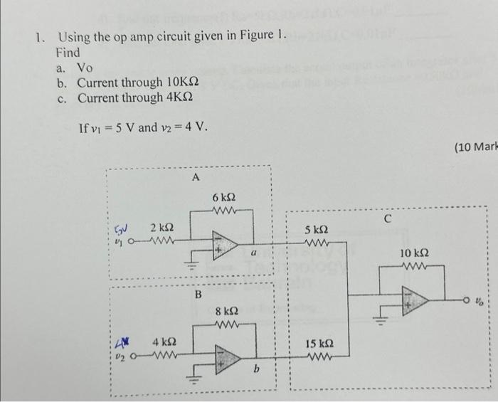 Solved 1. Using the op amp circuit given in Figure 1. Find | Chegg.com