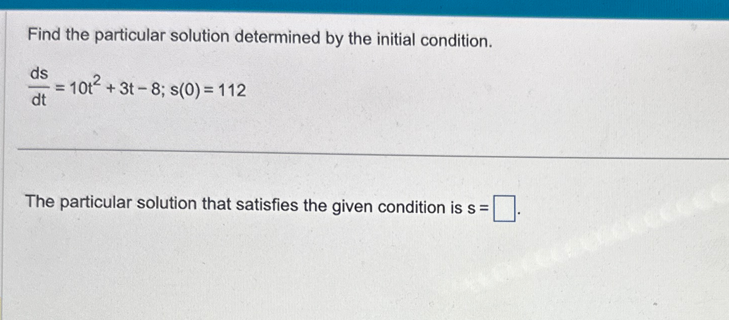 Solved Find the particular solution determined by the | Chegg.com