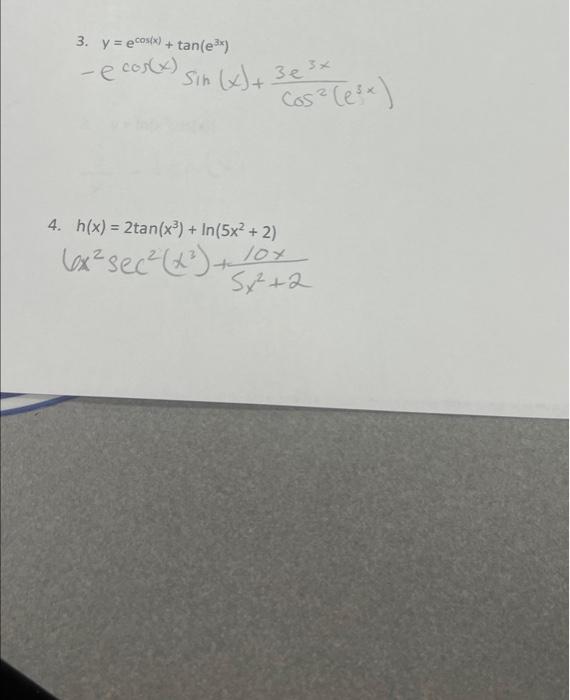 3. \( y=e^{\cos (x)}+\tan \left(e^{3 x}\right) \) \( -e^{\cos (x)} \sin (x)+\frac{3 e^{3}}{\cos ^{2}} \) \[ \begin{array}{l}