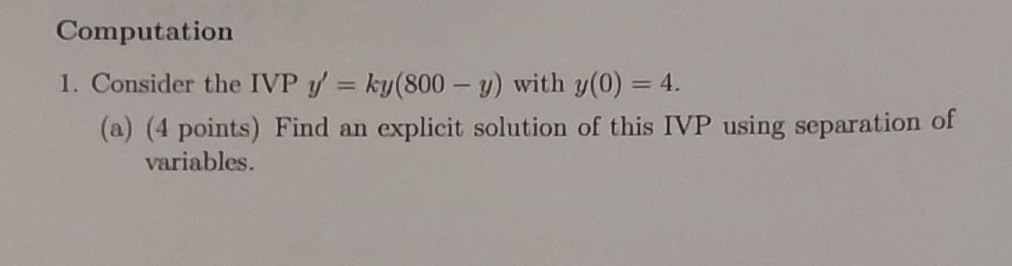 Solved 1 Consider The Ivp Y′ Ky 800−y With Y 0 4 A 4