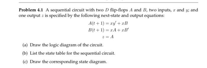 Solved Problem 4.1 A sequential circuit with two D | Chegg.com