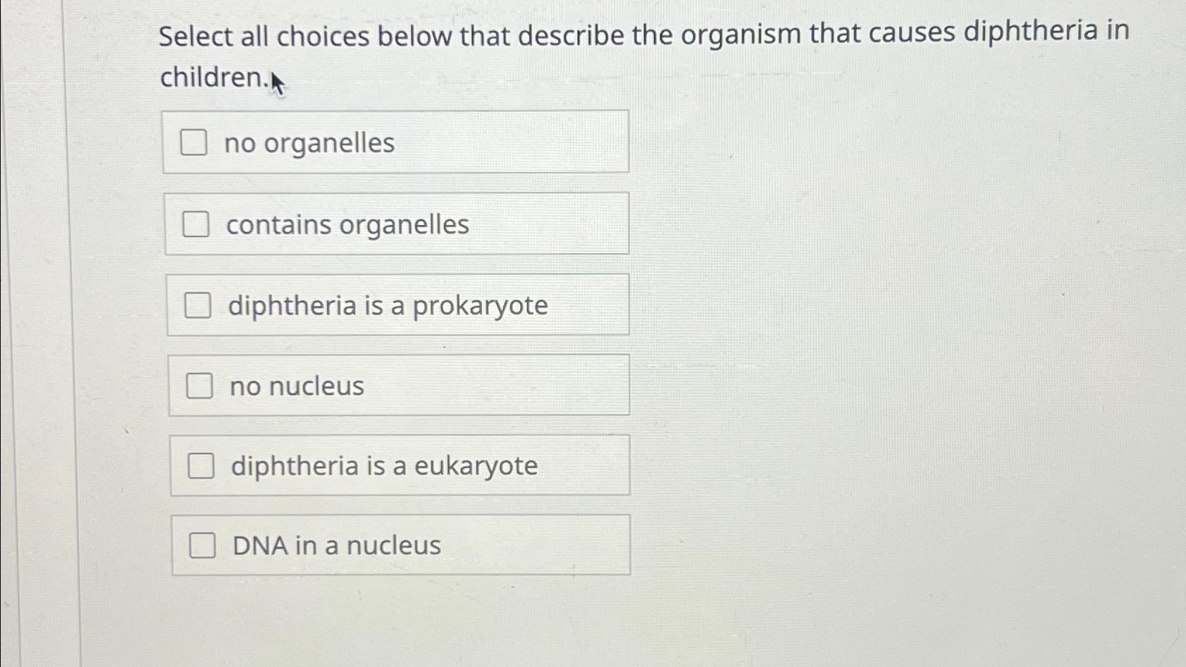 Solved Select All Choices Below That Describe The Organism | Chegg.com