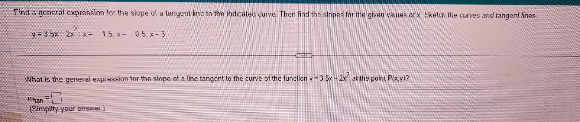 Solved Find a general expression for the slope of a tangent | Chegg.com