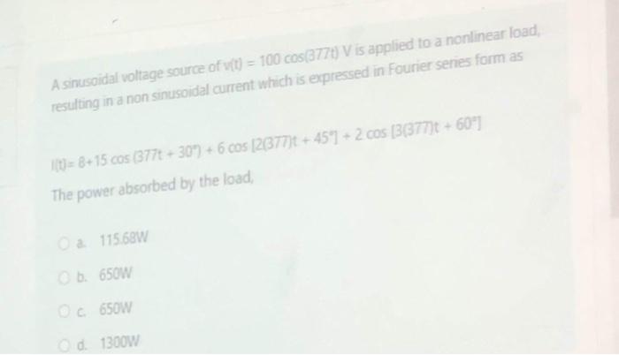 Solved A Sinusoidal Voltage Source Of V(t)=100cos(377t)V Is | Chegg.com