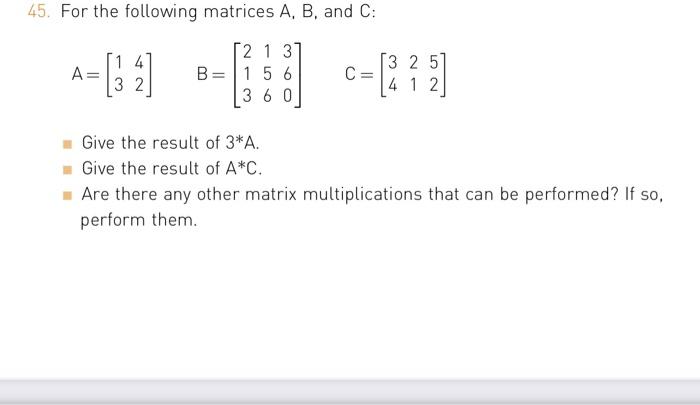 Solved 41. Create variables for these two matrices: A B 1 2 | Chegg.com