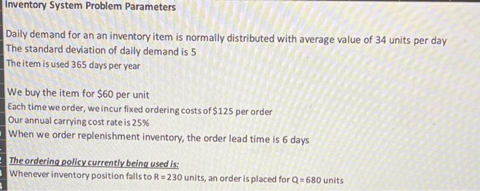 Solved Inventory System Problem Parameters Daily demand for | Chegg.com