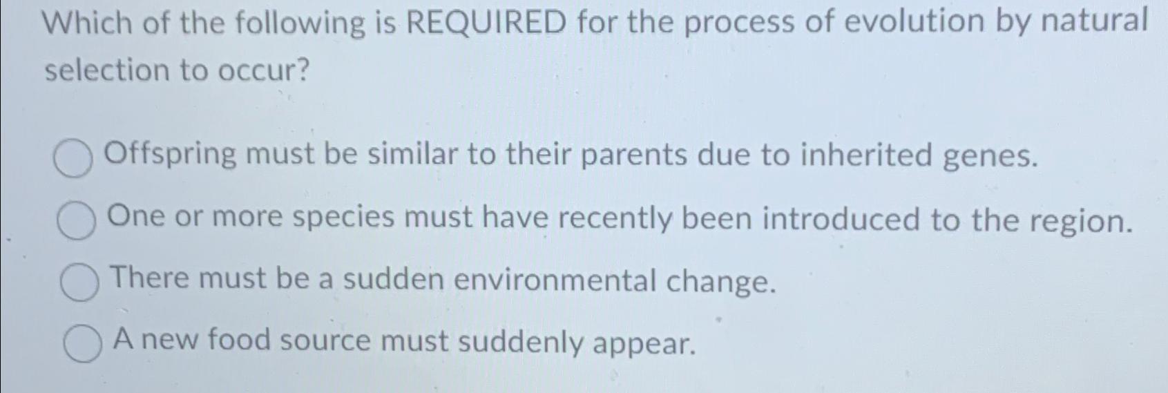 Solved Which of the following is REQUIRED for the process of