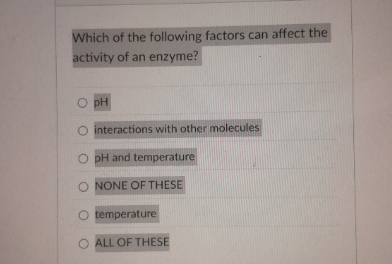 Solved Which of the following factors can affect theactivity | Chegg.com