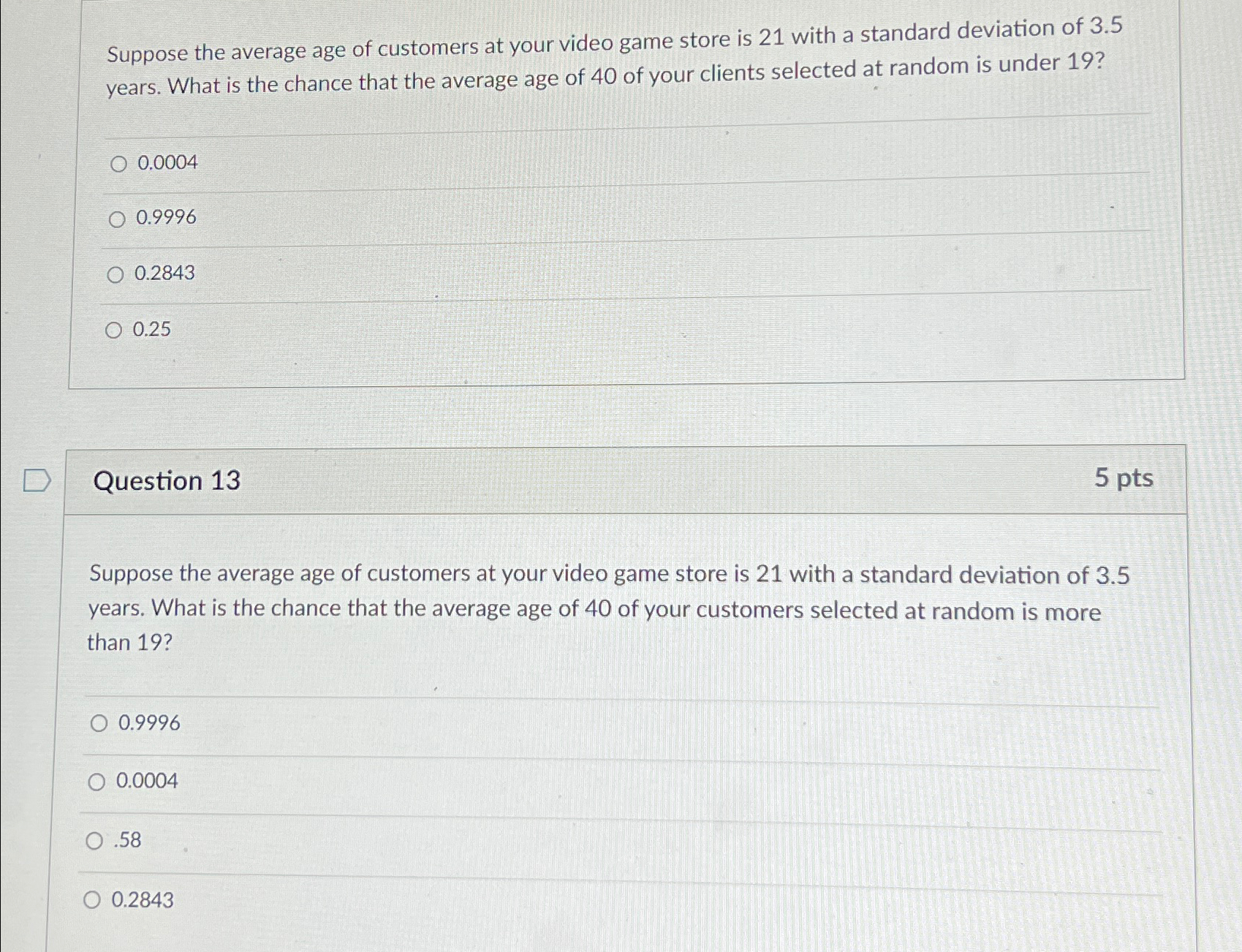Solved Part One)Suppose the average age of customers at your | Chegg.com
