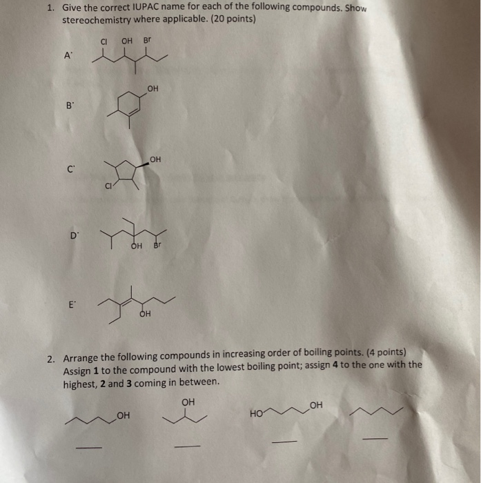 Solved 1 Give The Correct Iupac Name For Each Of The 9413