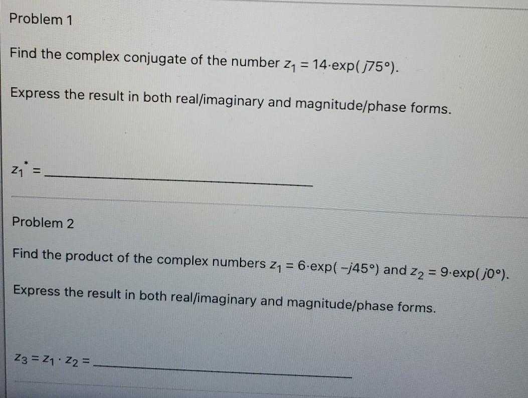 Solved Problem 1 Find the complex conjugate of the number 27 | Chegg.com