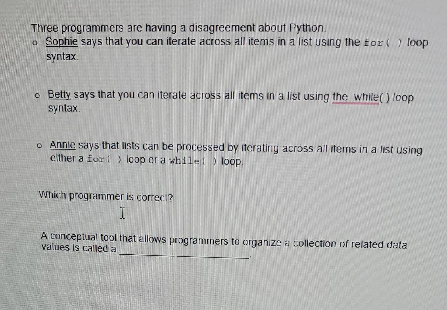 Solved Three programmers are having a disagreement about | Chegg.com