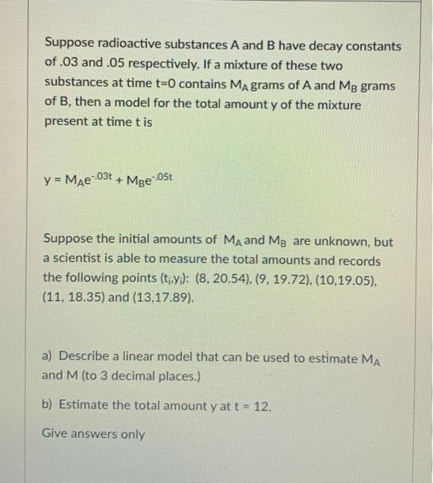 Solved Suppose Radioactive Substances A And B Have Decay | Chegg.com