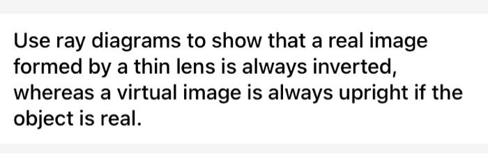 Solved Use ray diagrams to show that a real image formed by | Chegg.com