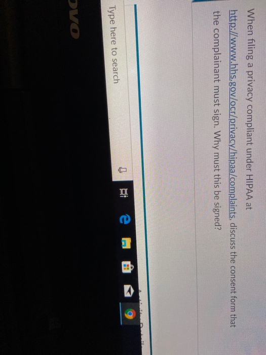 When filing a privacy compliant under HIPAA at http://www.hhs.gov/ocr/privacy/hipaa/complaints, discuss the consent form that
