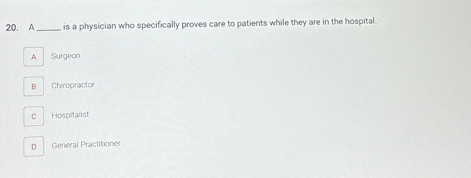Solved A is a physician who specifically proves care to | Chegg.com