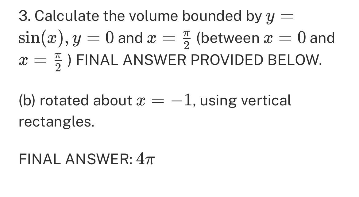 Solved Calculate the volume bounded by y= sin(x),y=0 ﻿and | Chegg.com