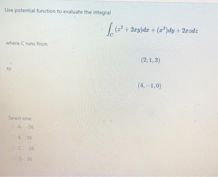 Solved Use potential function to evaluate the integral | Chegg.com