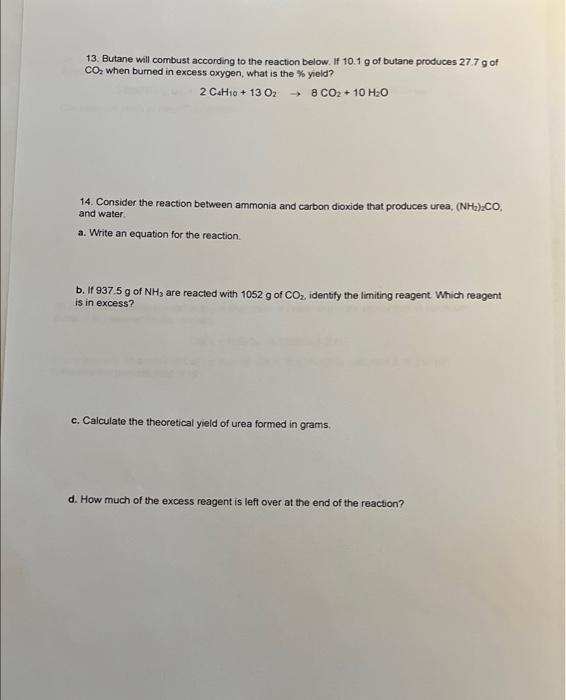 Solved 13. Butane will combust according to the reaction