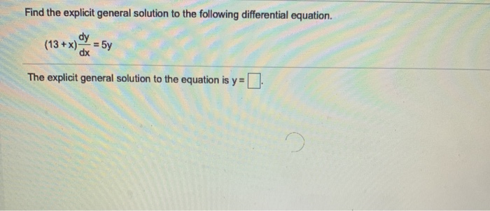 Solved Find the explicit general solution to the following | Chegg.com