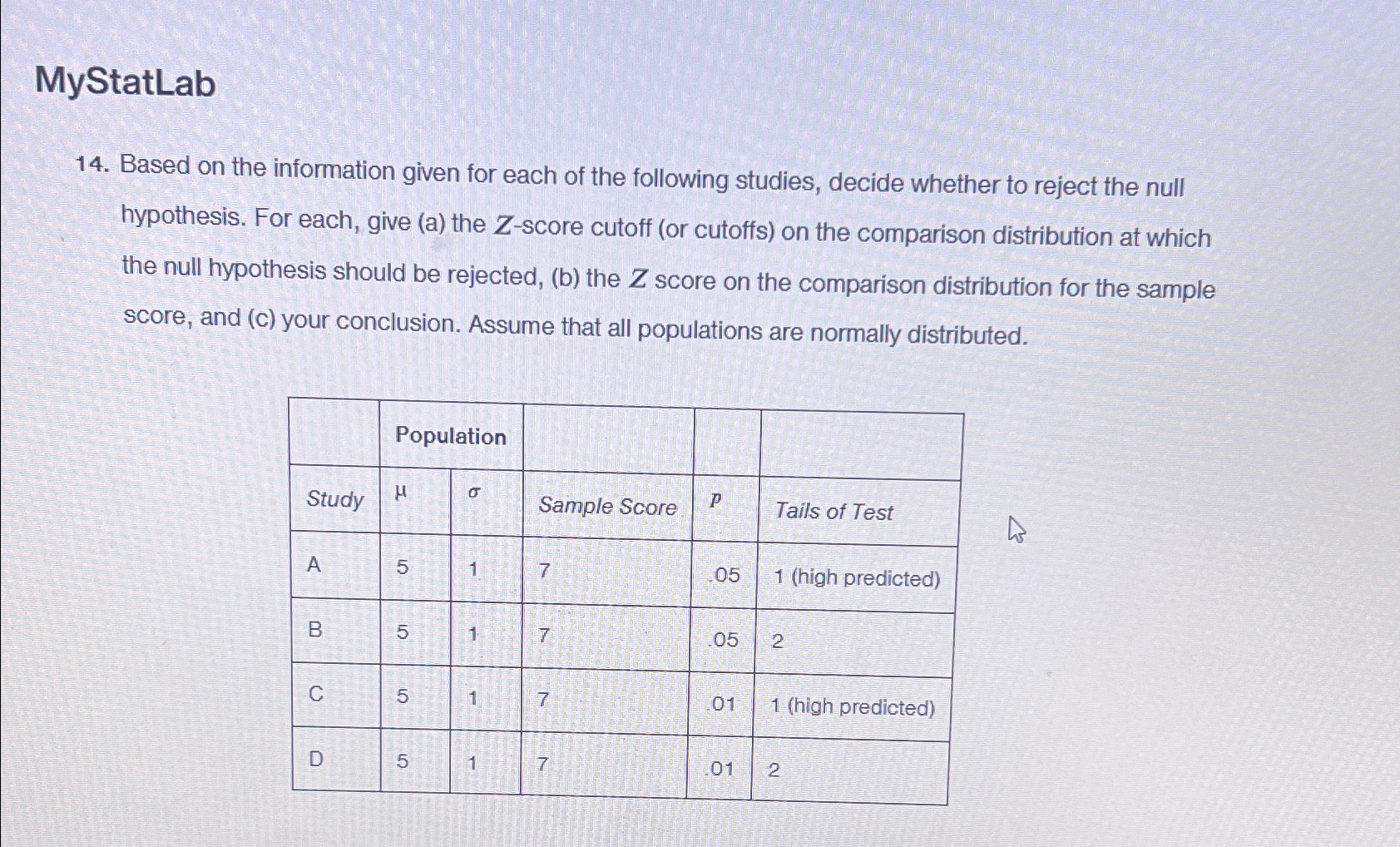Solved MyStatLab14. ﻿Based on the information given for each | Chegg.com