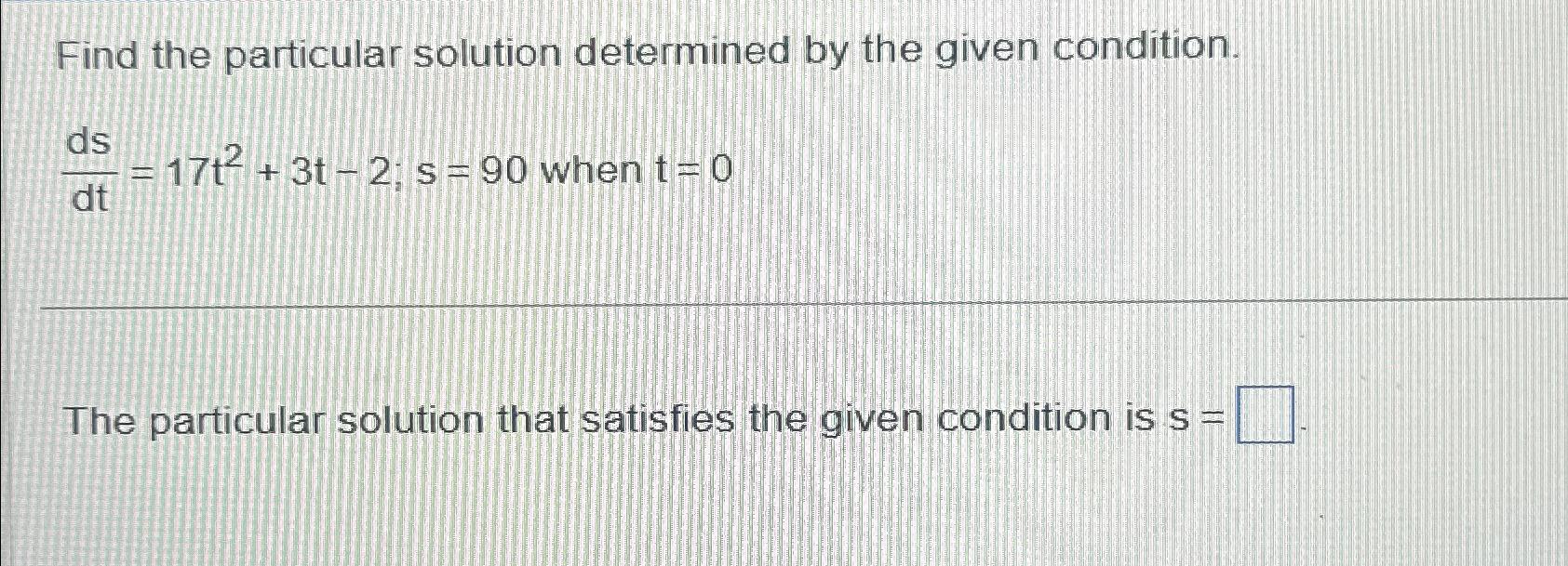 Solved Find the particular solution determined by the given | Chegg.com