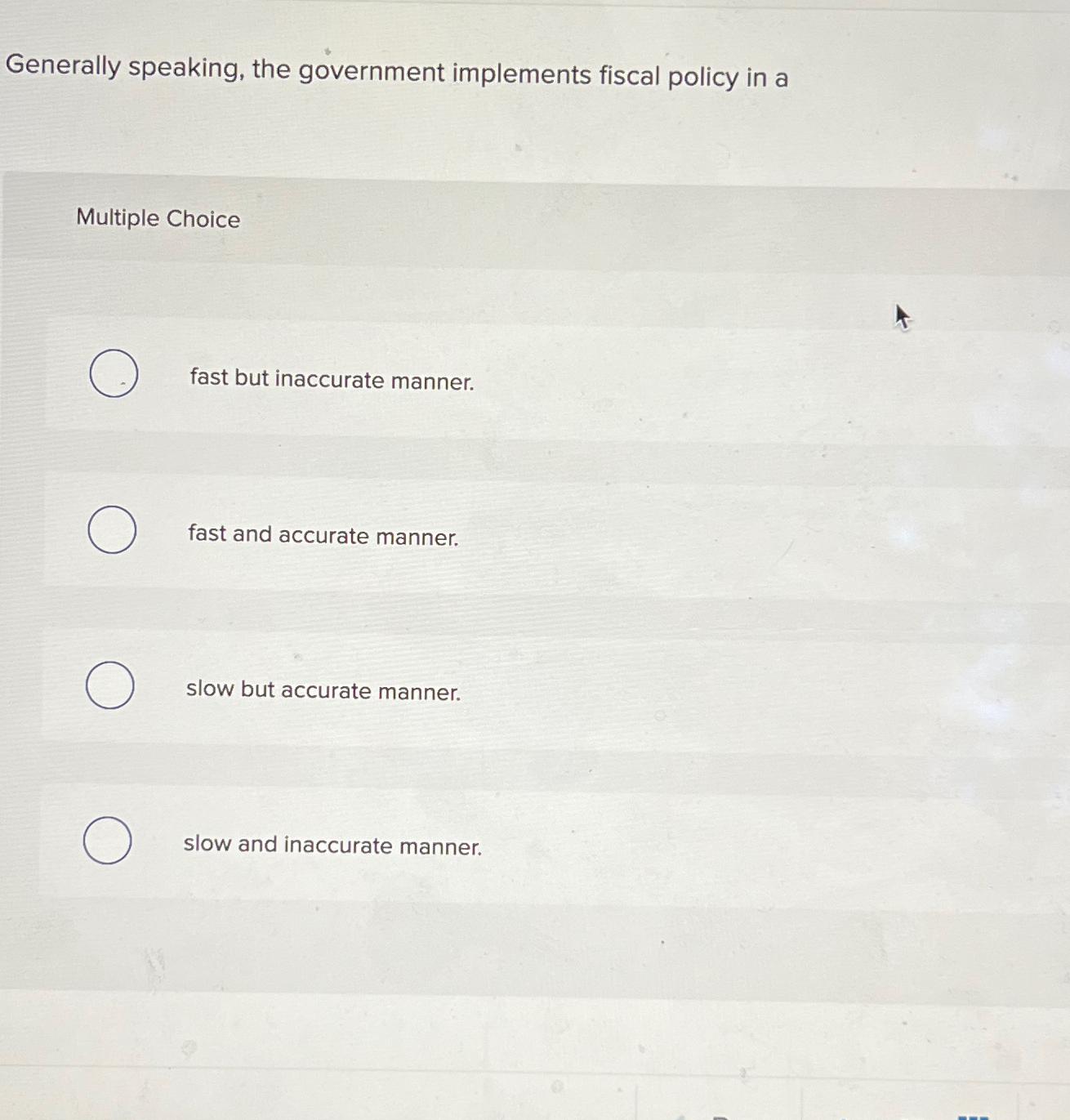 Solved Generally speaking, the government implements fiscal | Chegg.com