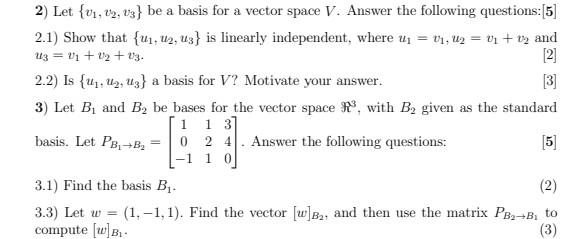 Solved 2) Let {v1,v2,v3} Be A Basis For A Vector Space V. | Chegg.com