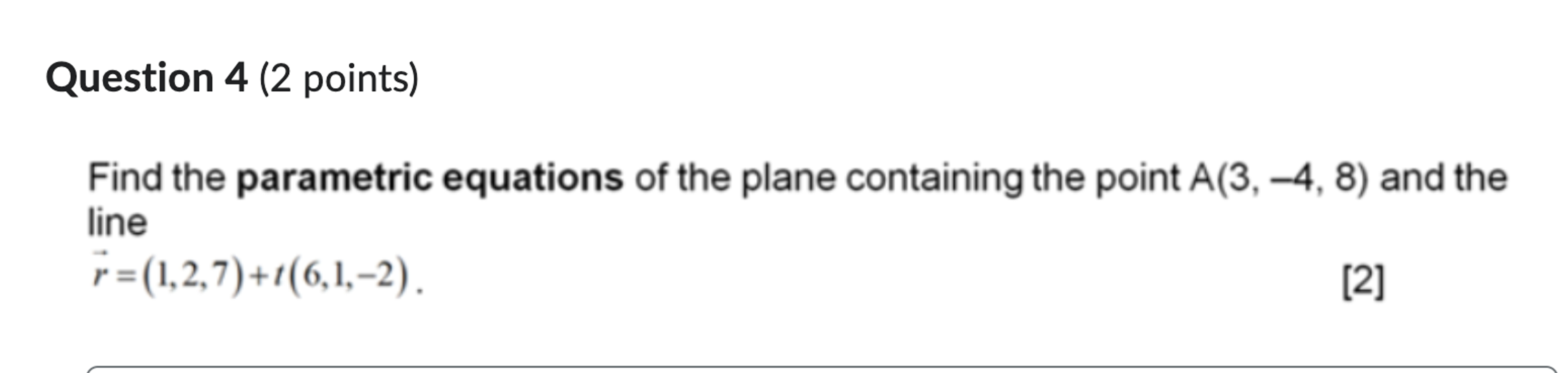 Solved Question 4 (2 ﻿points)Find the parametric equations | Chegg.com
