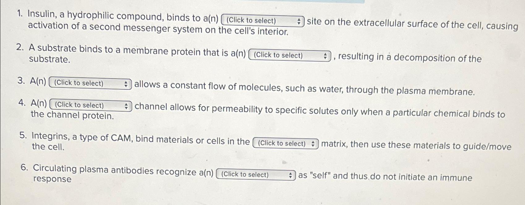 Solved Insulin, a hydrophilic compound, binds to a(n) (Click | Chegg.com