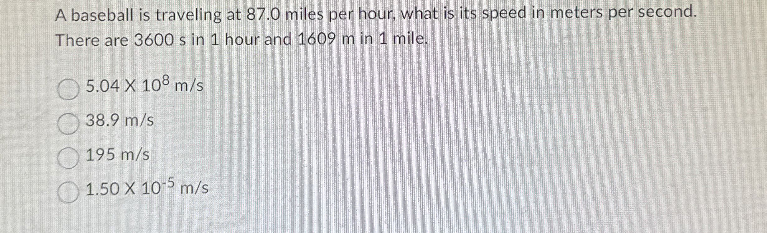 Solved A baseball is traveling at 87.0 ﻿miles per hour, what