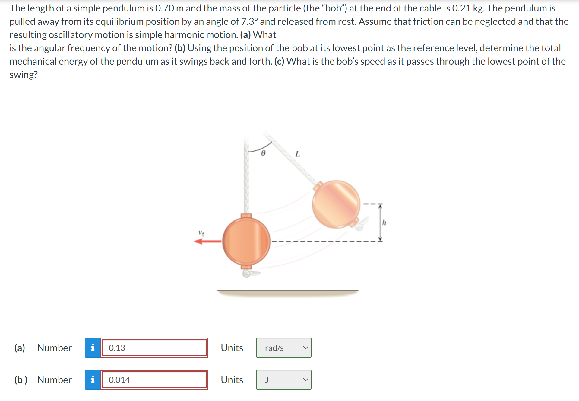 Solved The length of a simple pendulum is 0.70m ﻿and the | Chegg.com