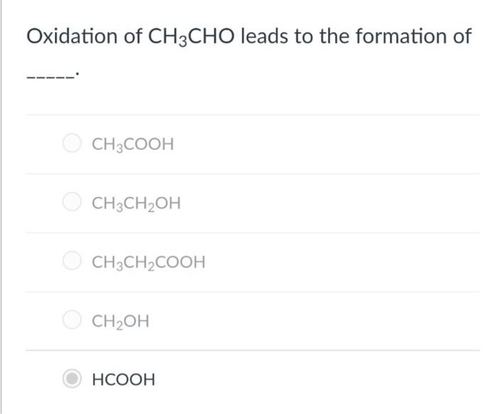 Solved Oxidation of CH3CHO leads to the formation of CH3COOH | Chegg.com